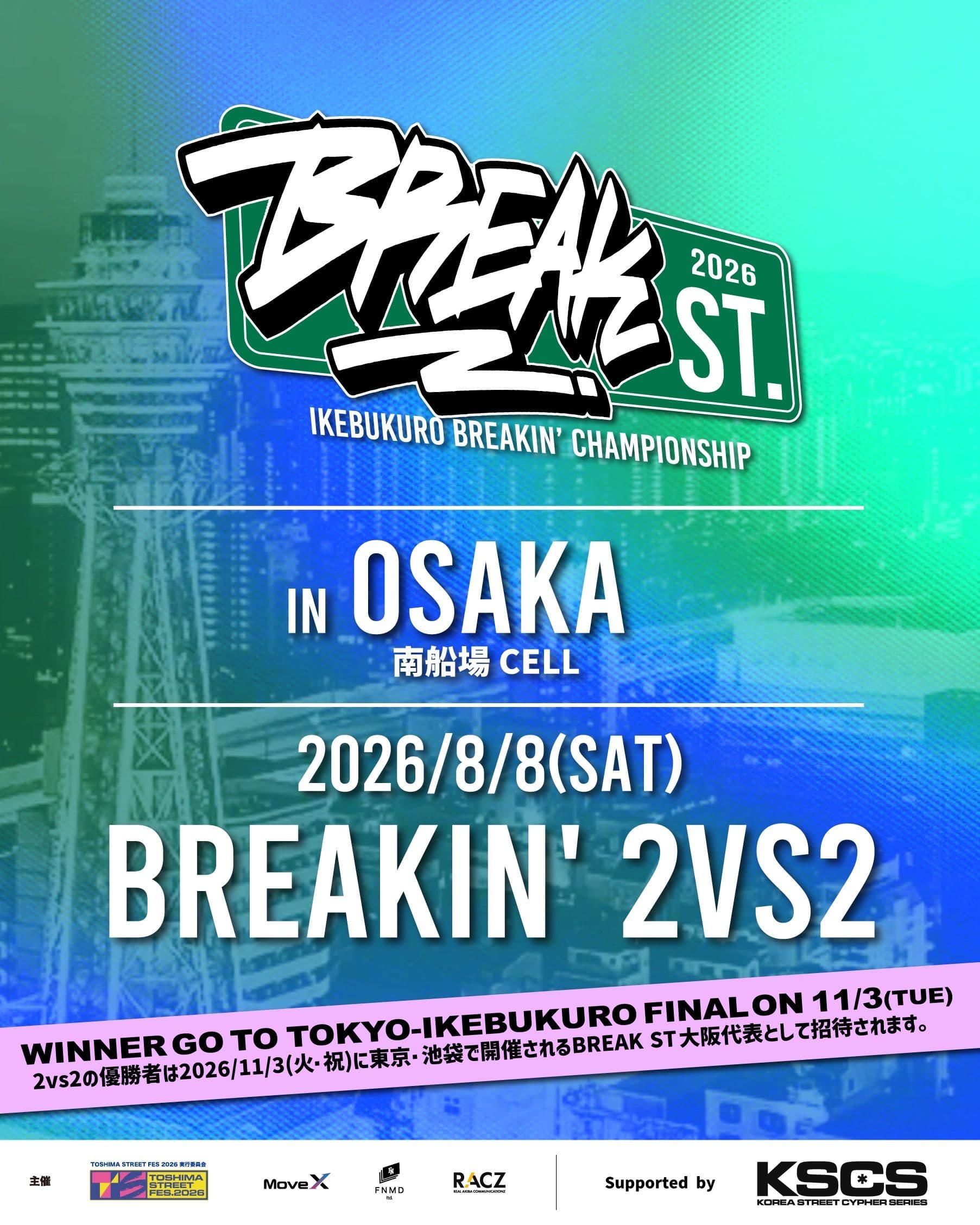 BREAK ST 2026 OSAKA