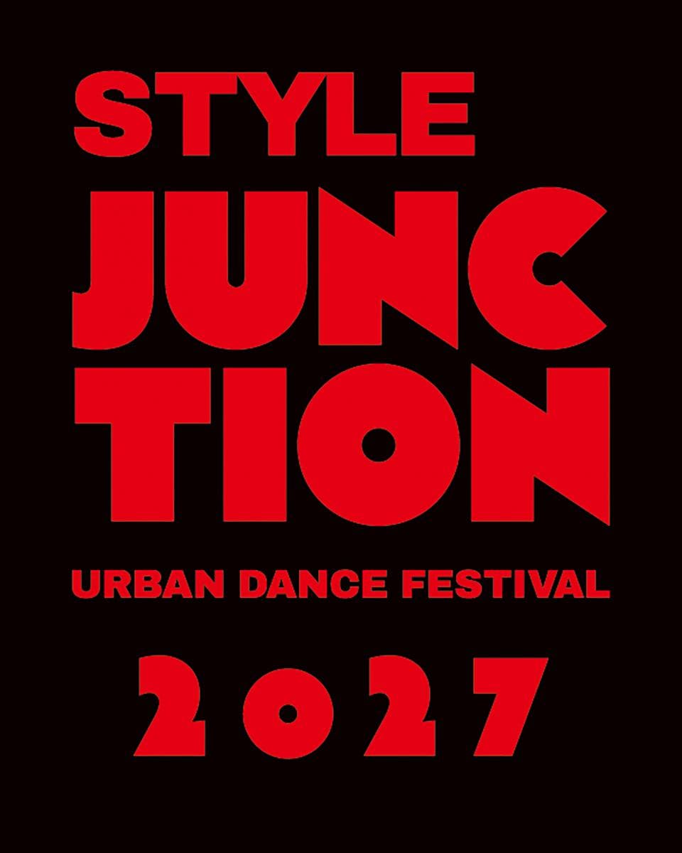 STYLE JUNCTION 2027 -URBAN DANCE FESTIVAL-